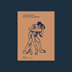 Wylej swój gniew | Lamed Szapiro