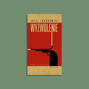 Wyzwolenie | Józef Łobodowski