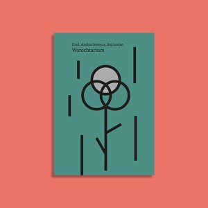Worochtarium | Jurij Andruchowycz, Ołeksandr Bojczenko, Orest Drul